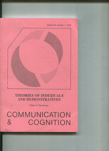 COMMUNICATION & COGNITION. VOLUME 26, NUMBER 1. THEORIES OF INDEXICALS AND DEMONSTRATIVES.