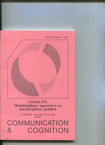 COMMUNICATION & COGNITION. VOLUME 26, NUMBER 2. CAUSALITY. MULTIDISCIPLINARY APPROACH TO AN INTERDISCIPLINARY PROBLEM.