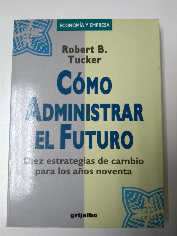 Como administrar el futuro