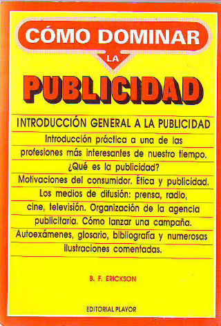 COMO DOMINAR LA PUBLICIDAD. INTRODUCCIÓN GENERAL A LA PUBLICIDAD.