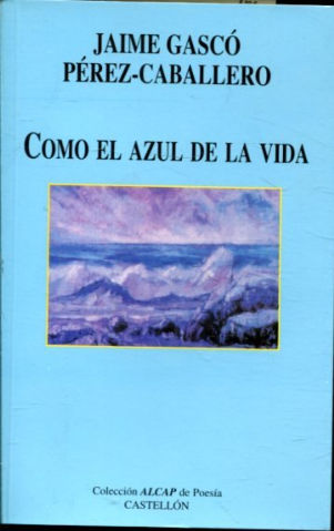 COMO EL AZUL DE LA VIDA.