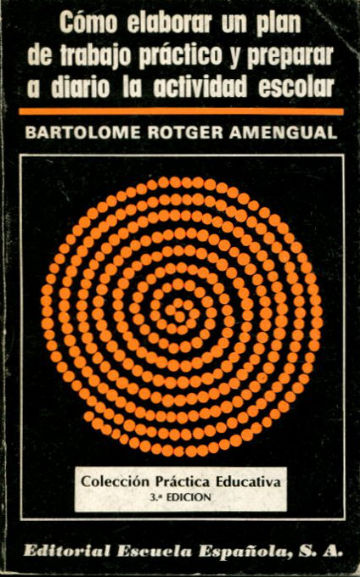 COMO ELABORAR UN PLAN DE TRABAJO PRACTICO Y PREPARAR A DIARIO LA ACTIVIDAD ESCOLAR.