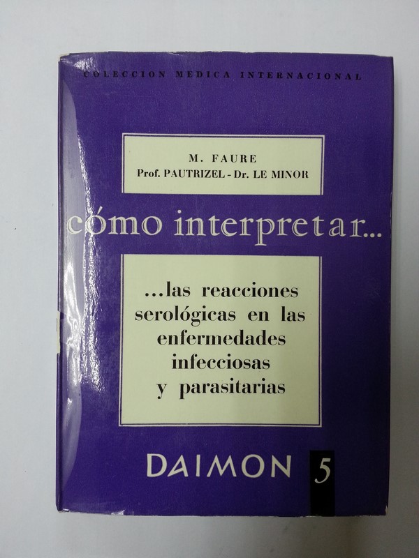 Como interpretar... las reacciones serologicas en las enfermedades infecciosas y parasitarias