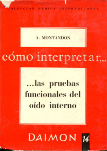 COMO INTERPRETAR...LAS PRUEBAS FUNCIONALES DEL OIDO INTERNO.