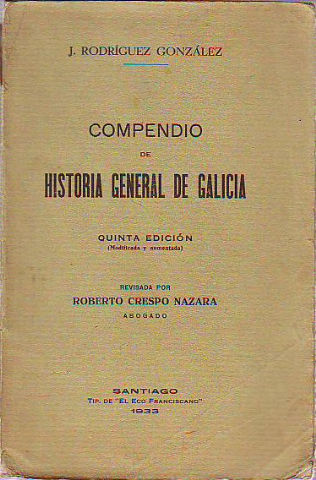 COMPENDIO DE HISTORIA GENERAL DE GALICIA.