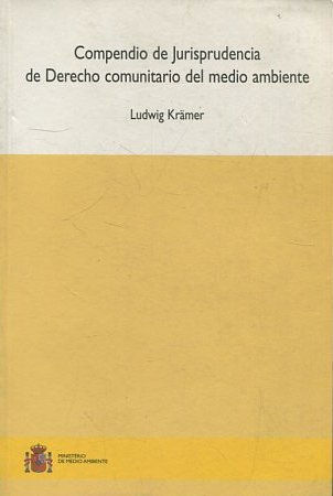 COMPENDIO DE JURISPRUDENCIA DE DERECHO COMUNITARIO DEL MEDIO AMBIENTE.