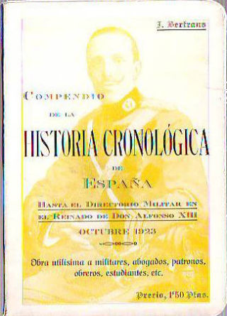 COMPENDIO DE LA HISTORIA CRONOLOGICA DE ESPAÑA HASTA EL DIRECTORIO MILITAR EN EL REINADO DE DON ALFONSO XII, OCTUBRE 1923.