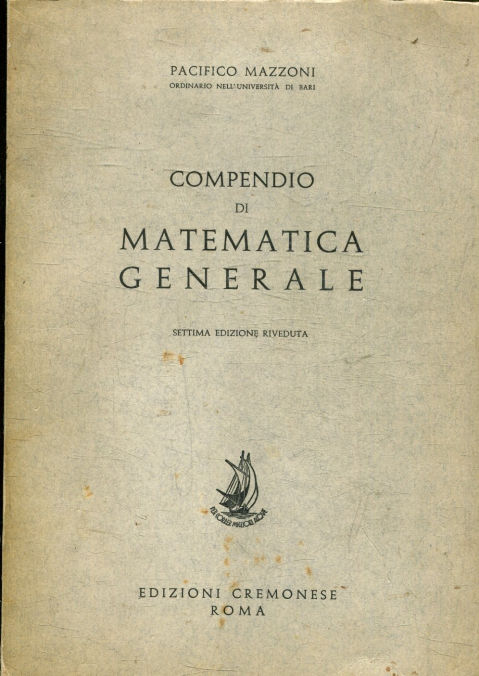 COMPENDIO DI MATEMATICA GENERALE.