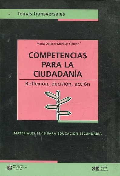 COMPETENCIAS PARA LA CIUDADANIA. REFLEXION, DECISION, ACCION.