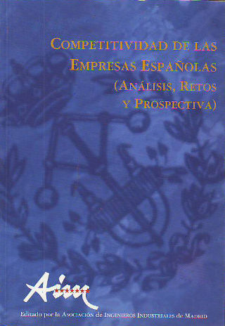 COMPETITIVIDAD DE LAS EMPRESAS ESPAÑOLAS (ANÁLISIS, RETOS Y PROSPECTIVA).