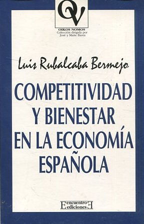 COMPETITIVIDAD Y BIENESTAR EN LA ECONOMIA ESPAÑOLA.