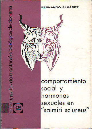 COMPORTAMIENTO SOCIAL Y HORMONAS SEXUALES EN "SAIMIRI SCIUREUS".