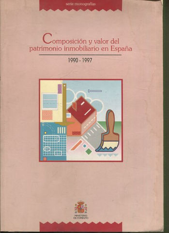 COMPOSICION Y VALOR DEL PATRIMONIO INMOBILIARIO EN ESPAÑA 1990-1997.