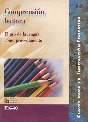 COMPRENSION LECTORA. EL USO DE LA LENGUA COMO PROCEDIMIENTO.