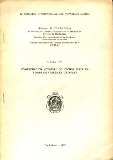 COMPROBACION NOTARIAL DE HECHOS FISCALES Y PARAESTATALES EN URUGUAY.