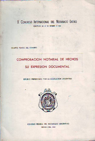 COMPROBACIÓN NOTARIAL DE HECHOS: SU EXPRESIÓN DOCUMENTAL.