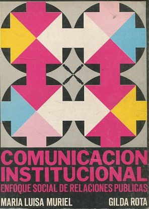 COMUNICACIÓN INSTITUCIONAL. ENFOQUE SOCIAL DE RELACIONES PUBLICAs.