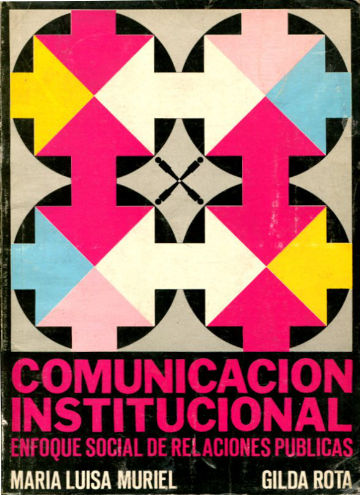 COMUNICACIÓN INSTITUCIONAL: ENFOQUE SOCIAL DE RELACIONES PUBLICAS.