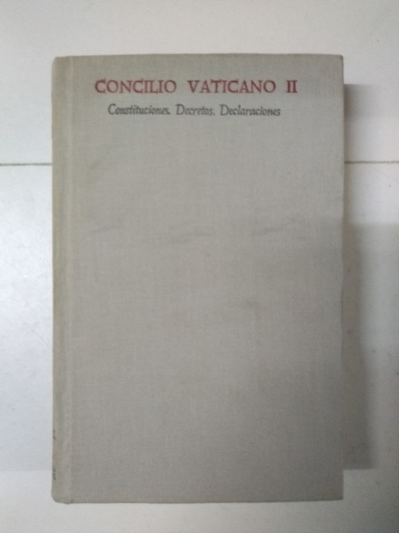 Concilio vaticano II, Constituciones, Decretos, Declaraciones