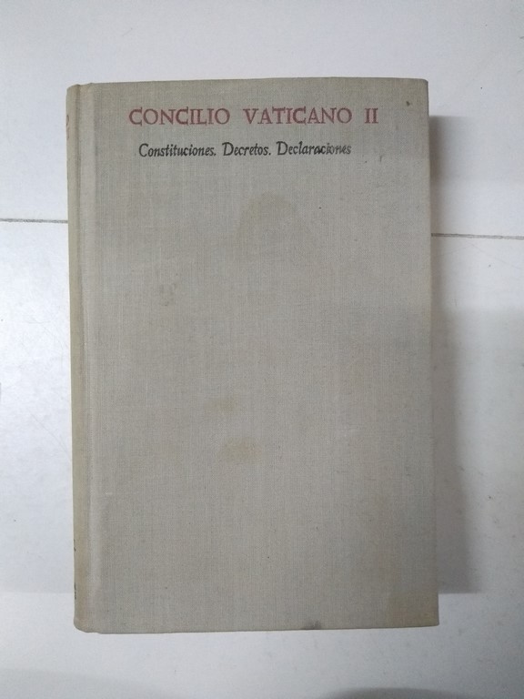 Concilio vaticano II, Constituciones, Decretos, Declaraciones