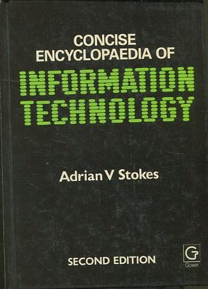 CONCISE ENCYCLOPAEDIA OF INFORMATION TECHNOLOGY.