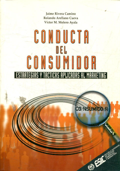 CONDUCTA DEL CONSUMIDOR. ESTRATEGIAS Y TACTICAS APLICADAS AL MARKETING.