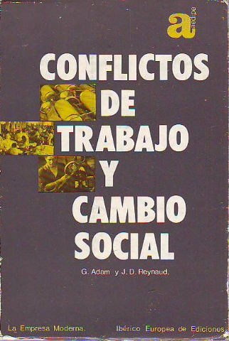 CONFLICTOS DE TRABAJO Y CAMBIO SOCIAL.