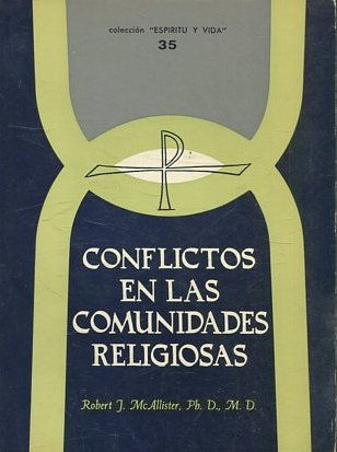 CONFLICTOS EN LAS COMUNIDADES RELIGIOSAS.