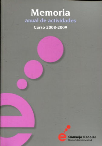 CONSEJO ESCOLAR. MEMORIA ANUAL DE ACTIVIDADES CURSO 2008-2009 + CD ROM.