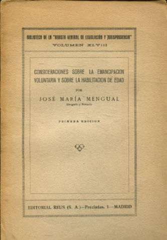 CONSIDERACIONES SOBRE LA EMANCIPACION VOLUNTARIA Y SOBRE LA HABILITACION DE EDAD.