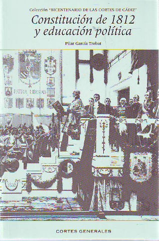 CONSTITUCION DE 1812 Y EDUCACION POLITICA.