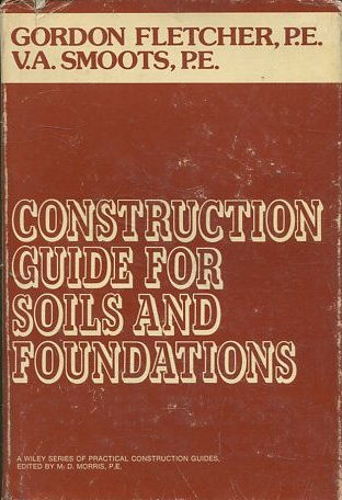 CONSTRUCTION GUIDE FOR SOILS AND FOUNDATIONS.