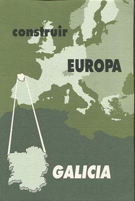 CONSTRUIR EUROPA. GALICIA.