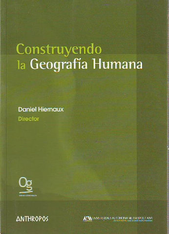 CONSTRUYENDO LA GEOGRAFIA HUMANA. EL ESTADO DE LA CUESTION DESDE MEXICO.