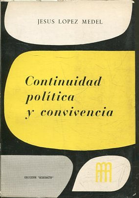 CONTINUIDAD POLITICA Y CONVIVENCIA.