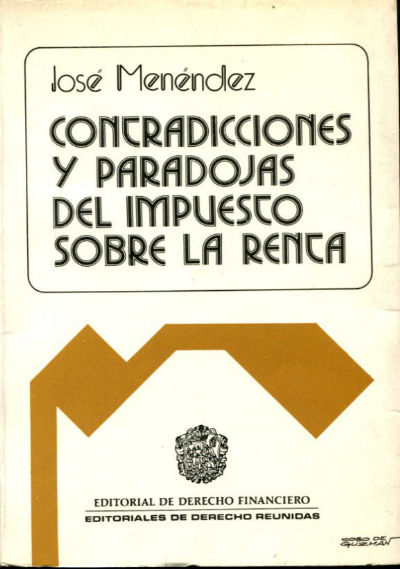 CONTRADICCIONES Y PARADOJAS DEL IMPUESTO SOBRE LA RENTA.