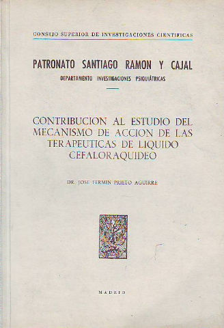 CONTRIBUCIÓN AL ESTUDIO DEL MECANISMO DE ACCIÓN DE LAS TERAPEUTICAS DE LÍQUIDO CEFALORAQUÍDEO.