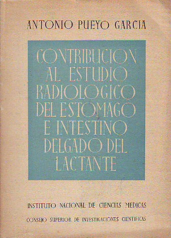 CONTRIBUCION AL ESTUDIO RADIOLOGICO DEL ESTOMAGO E INTESTINO DELGADO DEL LACTANTE.