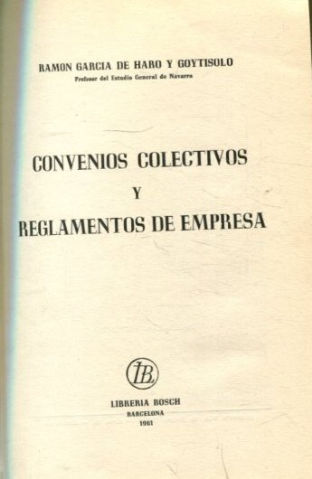 CONVENIOS COLECTIVOS Y REGLAMENTOS DE EMPRESA.