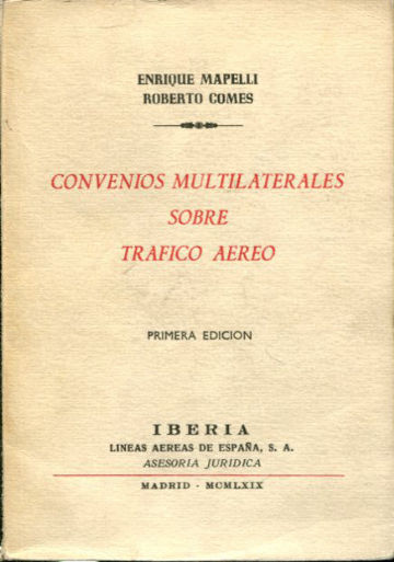 CONVENIOS MULTILATERALES SOBRE TRAFICO AEREO.