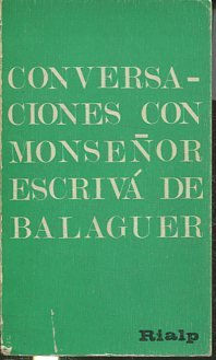 CONVERSACIONES CON MONS. ESCRIVA DE BALAGUER.