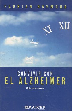 CONVIVIR CON EL ALZHEIMER. GUIA PARA FAMILIAS.