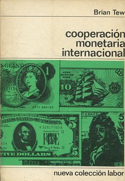 COOPERACION MONETARIA INTERNACIONAL.