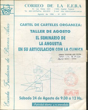 CORREO DE LA E.F.B.A. CARTEL DE CARTELES ORGANIZA: TALLER DE AGOSTO. EL SEMINARIO DE LA ANGUSTIA EN SU ARTICULACION CON LA CLINICA.