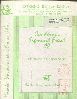 CORREO DE LA E.F.B.A. CUADERNOS SIGMUND FREUD 18: EL CUERPO EN PSICOANALISIS.