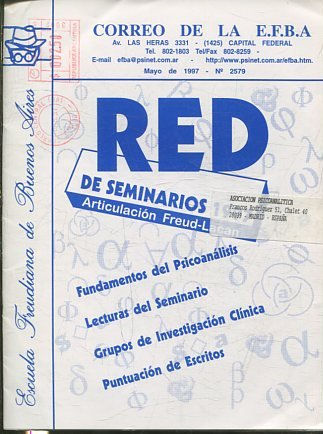 CORREO DE LA E.F.B.A. RED DE SEMINARIOS 1997. ARTICULACION FREUD-LACAN. FUNDAMENTOS DEL PSICOANALISIS. LECTURAS DEL SEMINARIO. GRUPOS DE INVESTIGACION CLINICA. PUNTUACION DE ESCRITOS.