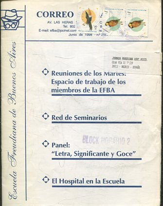 CORREO DE LA E.F.B.A. REUNIONES DE LOS MARTES: ESPACIO DE TRABAJO DE LOS MIEMBROS DE LA EFBA. RED DE SEMINARIOS. PANEL: LETRA, SIGNIFICANTE Y GOCE. EL HOSPITAL EN LA ESCUELA.