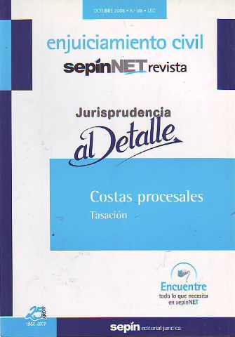 COSTAS PROCESALES. TASACION. (ENJUICIAMIENTO CIVIL SEPINET REVISTA. JURISPRUDENCIA).