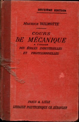 COURS DE MECANIQUE A L'USAGE DES ECOLES INDUSTRIELLES ET PROFESSIONELLES.