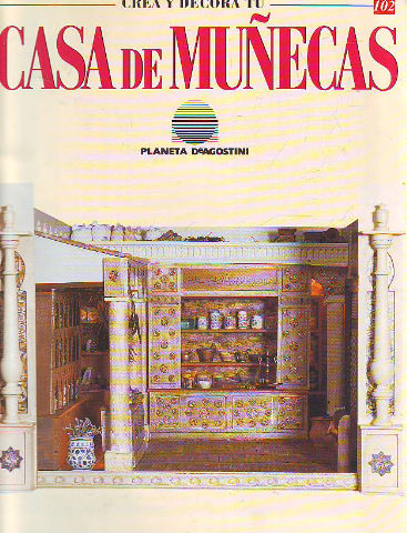 CREA Y DECORA TU CASA DE MUÑECAS. 102.